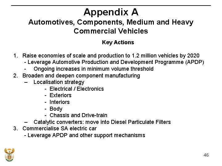 Appendix A Automotives, Components, Medium and Heavy Commercial Vehicles Key Actions 1. Raise economies