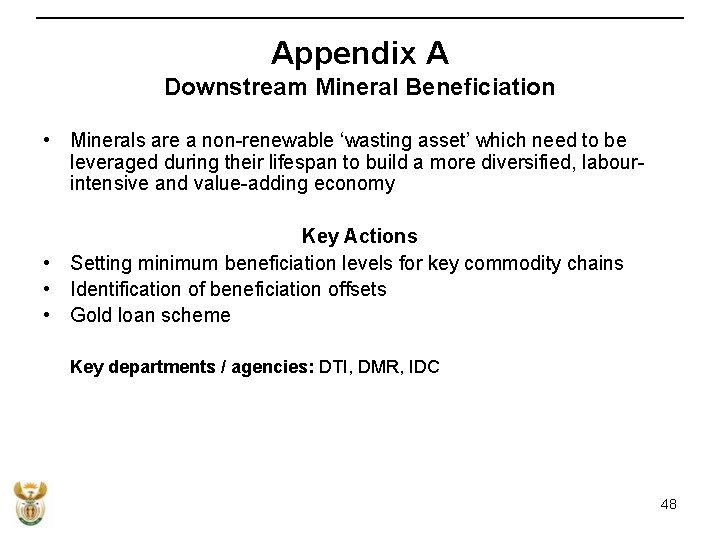 Appendix A Downstream Mineral Beneficiation • Minerals are a non-renewable ‘wasting asset’ which need