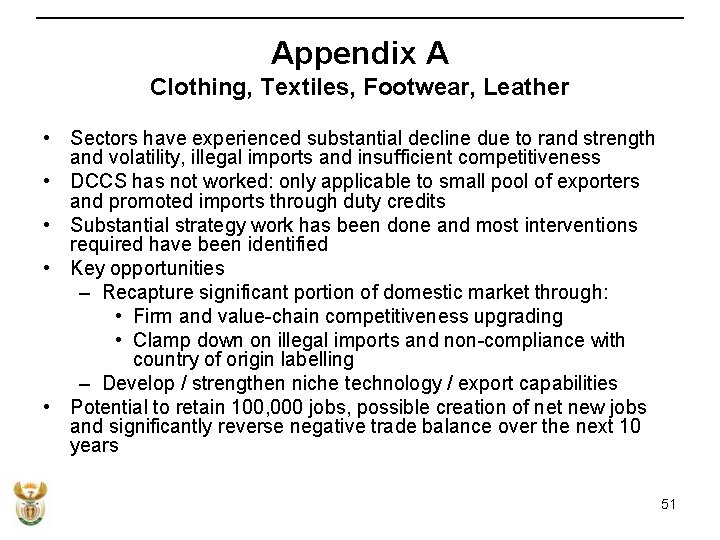 Appendix A Clothing, Textiles, Footwear, Leather • Sectors have experienced substantial decline due to