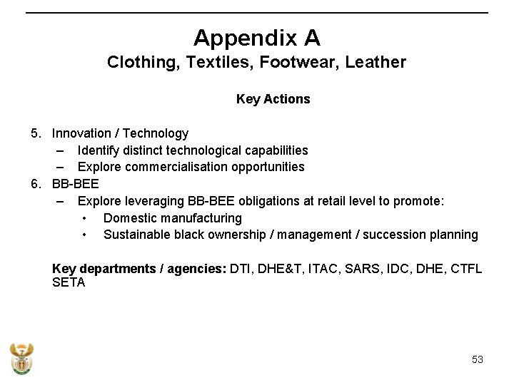 Appendix A Clothing, Textiles, Footwear, Leather Key Actions 5. Innovation / Technology – Identify