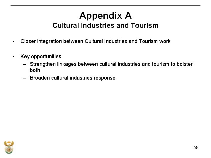 Appendix A Cultural Industries and Tourism • Closer integration between Cultural Industries and Tourism