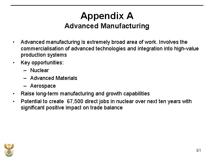 Appendix A Advanced Manufacturing • • Advanced manufacturing is extremely broad area of work.