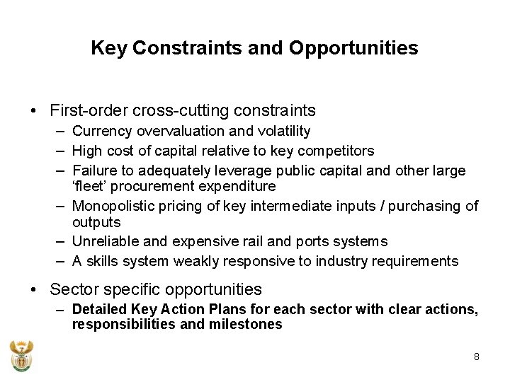 Key Constraints and Opportunities • First-order cross-cutting constraints – Currency overvaluation and volatility –