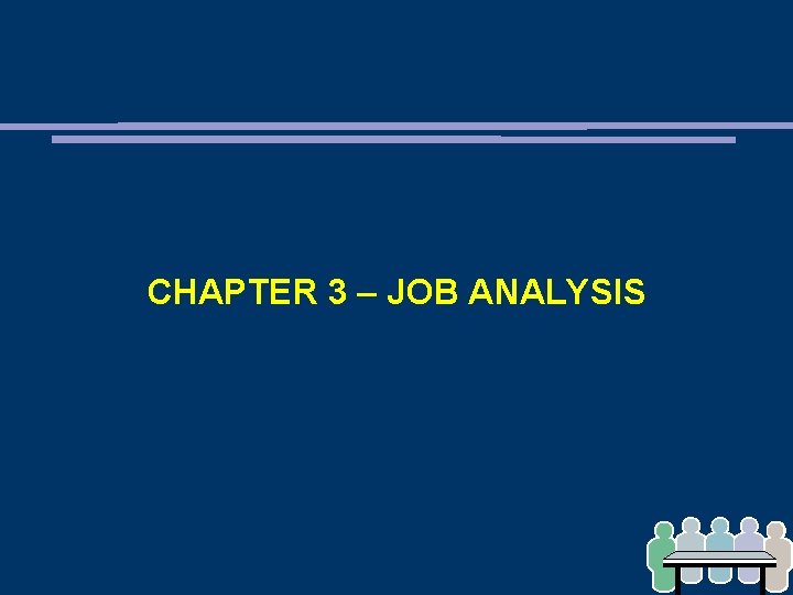 CHAPTER 3 – JOB ANALYSIS 