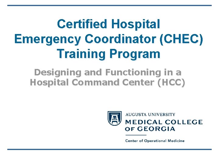 Certified Hospital Emergency Coordinator (CHEC) Training Program Designing and Functioning in a Hospital Command