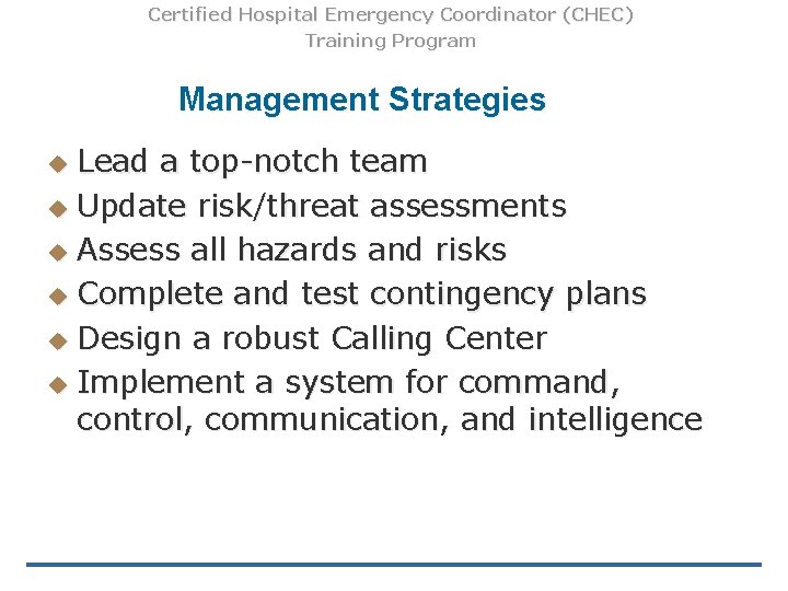 Certified Hospital Emergency Coordinator (CHEC) Training Program Management Strategies Lead a top-notch team u