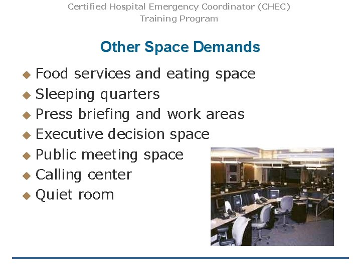 Certified Hospital Emergency Coordinator (CHEC) Training Program Other Space Demands Food services and eating