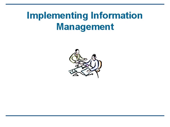 Implementing Information Management 