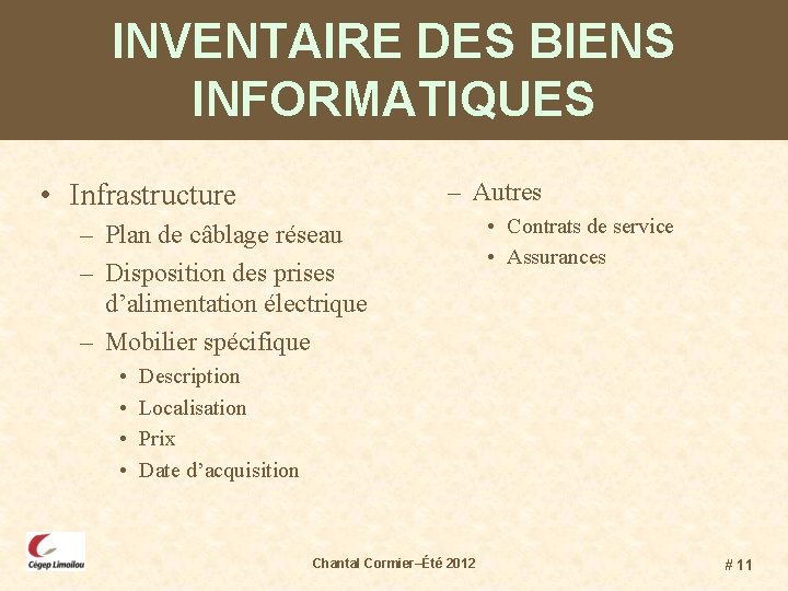 INVENTAIRE DES BIENS INFORMATIQUES – Autres • Infrastructure – Plan de câblage réseau –
