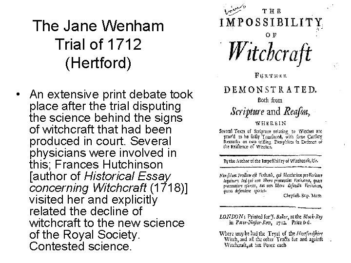 The Jane Wenham Trial of 1712 (Hertford) • An extensive print debate took place