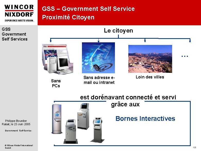 GSS – Government Self Service Proximité Citoyen GSS Government Self Services Le citoyen …