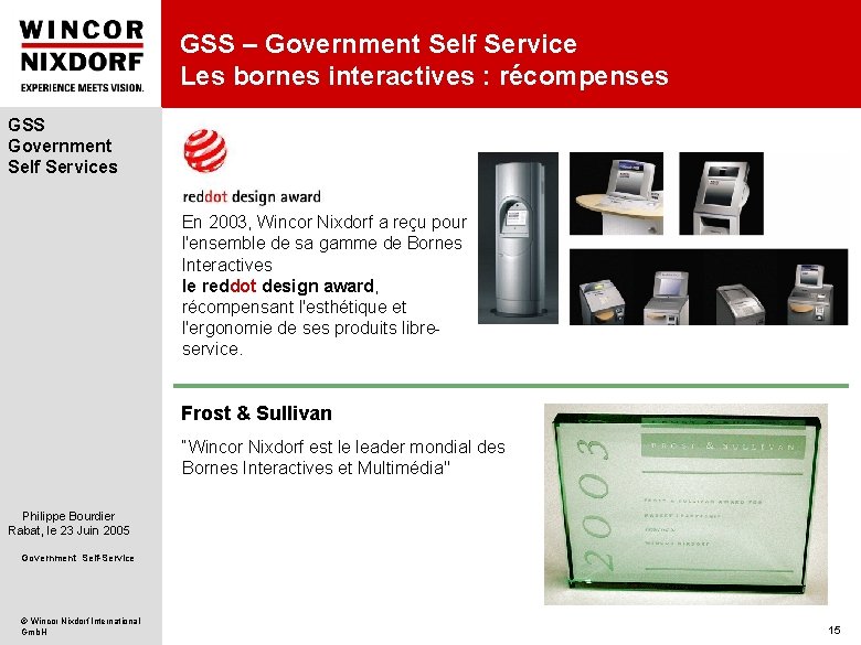 GSS – Government Self Service Les bornes interactives : récompenses GSS Government Self Services