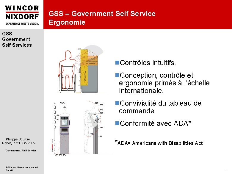 GSS – Government Self Service Ergonomie GSS Government Self Services n. Contrôles intuitifs. n.