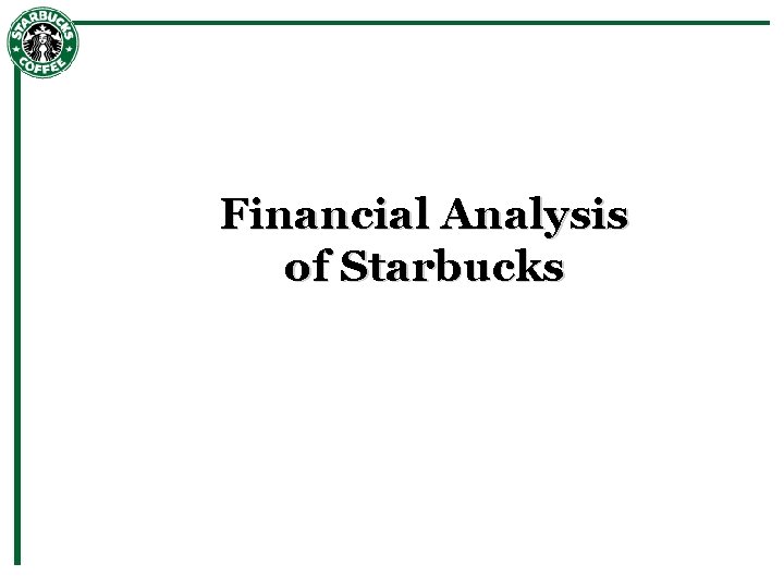 Financial Analysis of Starbucks 