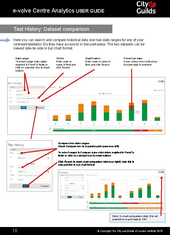 e-volve Centre Analytics USER GUIDE Test History: Dataset comparison Here you can search and