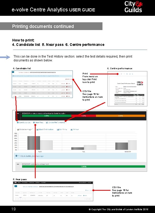 e-volve Centre Analytics USER GUIDE Printing documents continued How to print: 4. Candidate list