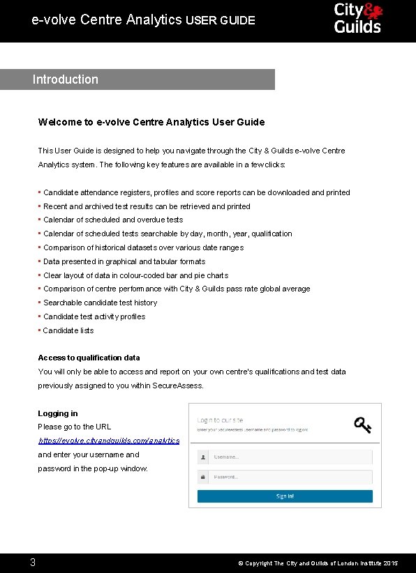 e-volve Centre Analytics USER GUIDE Introduction Welcome to e-volve Centre Analytics User Guide This