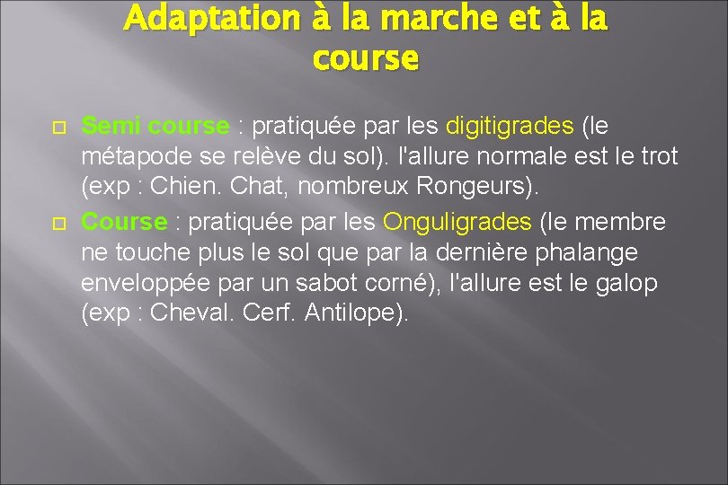 Adaptation à la marche et à la course Semi course : pratiquée par les Adaptation à la marche et à la course Semi course : pratiquée par les