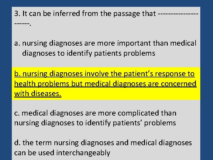 3. It can be inferred from the passage that -----------. a. nursing diagnoses are