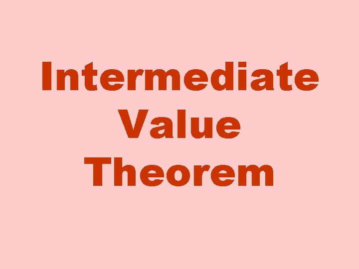 Intermediate Value Theorem 