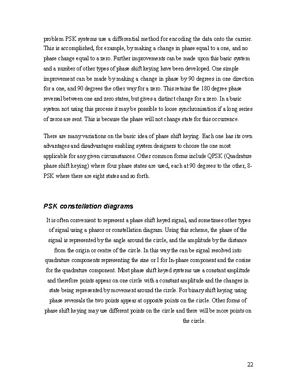 problem PSK systems use a differential method for encoding the data onto the carrier.