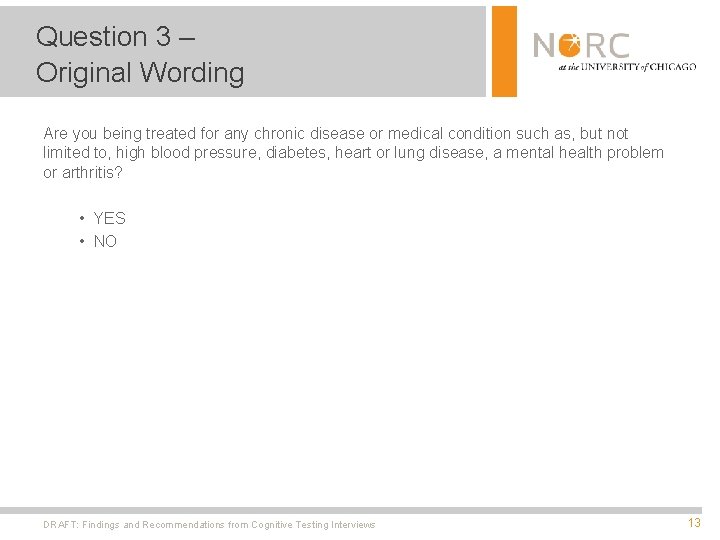 Question 3 – Original Wording Are you being treated for any chronic disease or
