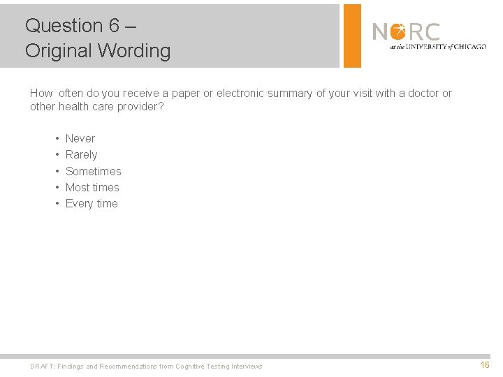 Question 6 – Original Wording How often do you receive a paper or electronic