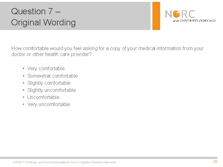 Question 7 – Original Wording How comfortable would you feel asking for a copy