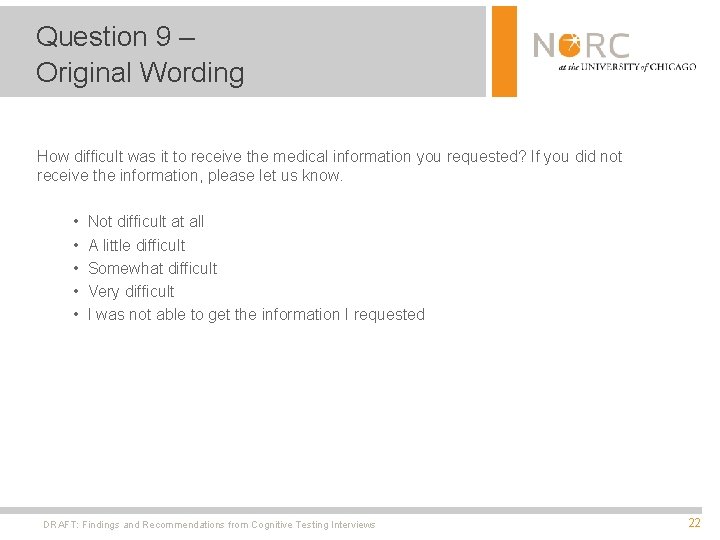Question 9 – Original Wording How difficult was it to receive the medical information