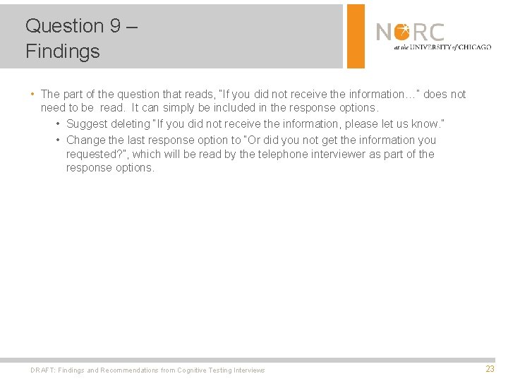 Question 9 – Findings • The part of the question that reads, “If you