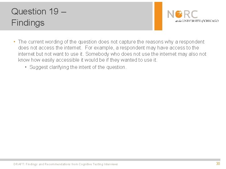 Question 19 – Findings • The current wording of the question does not capture