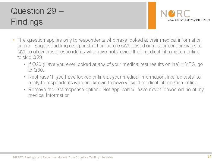 Question 29 – Findings • The question applies only to respondents who have looked