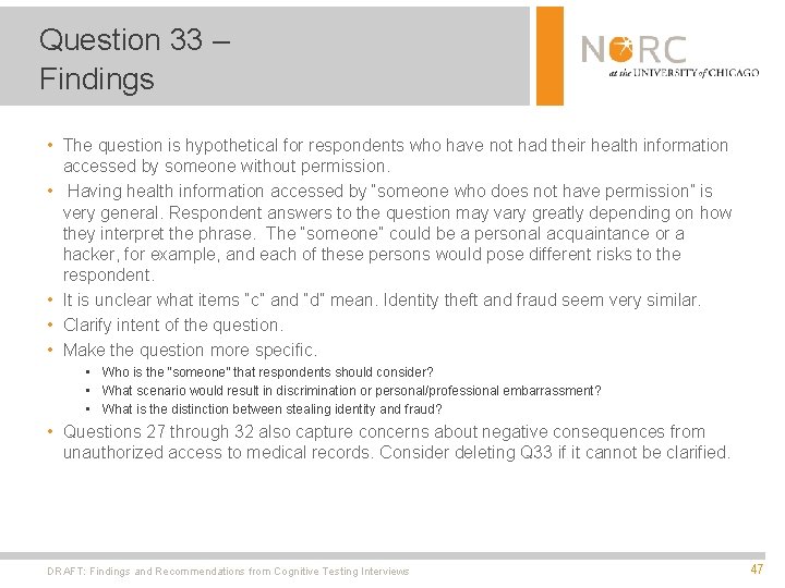 Question 33 – Findings • The question is hypothetical for respondents who have not