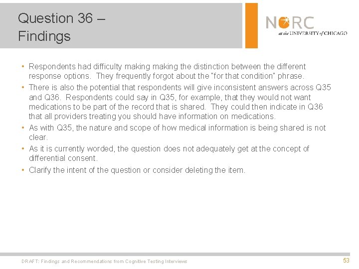 Question 36 – Findings • Respondents had difficulty making the distinction between the different