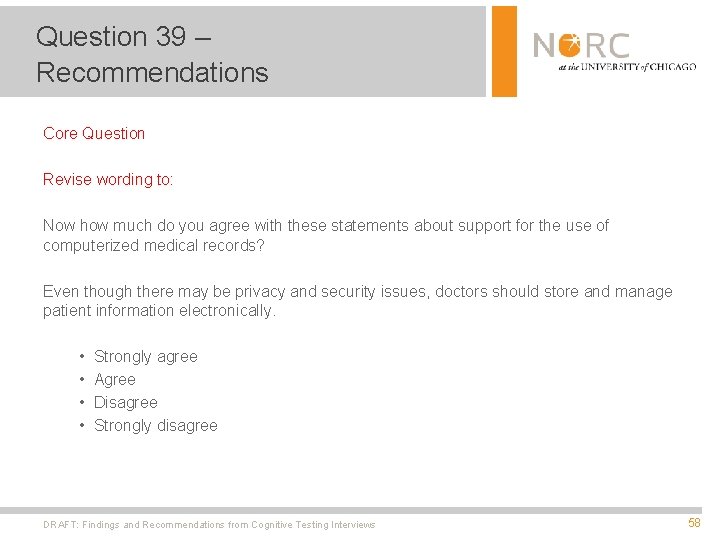 Question 39 – Recommendations Core Question Revise wording to: Now how much do you