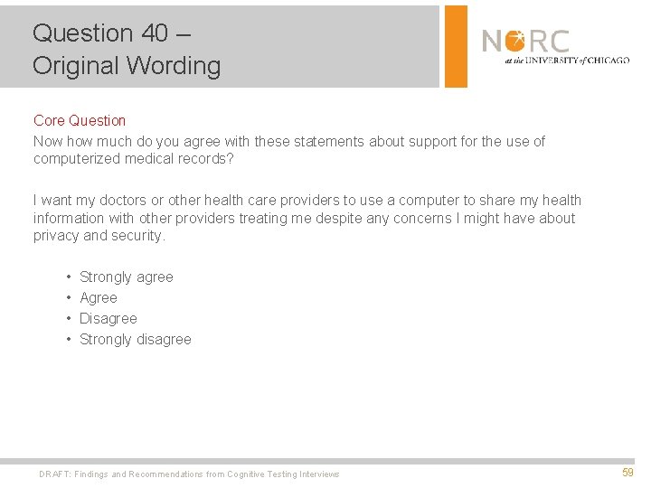 Question 40 – Original Wording Core Question Now how much do you agree with