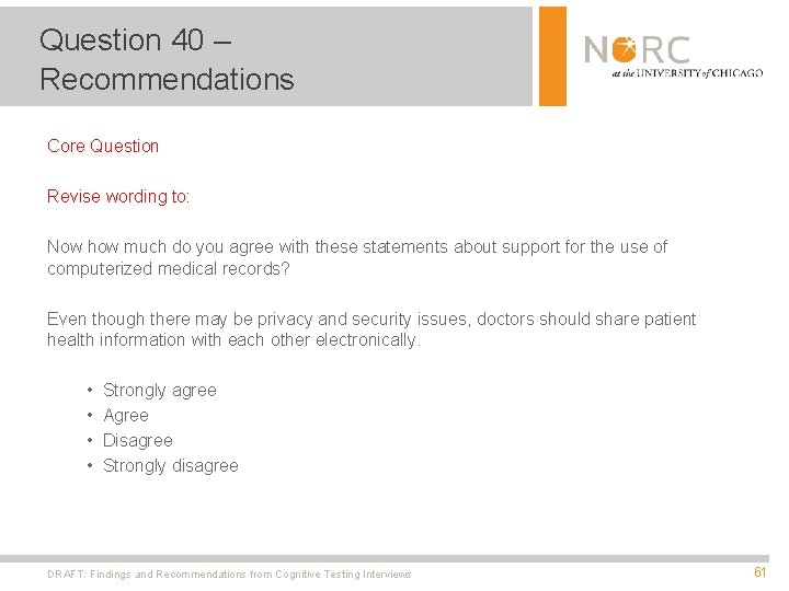 Question 40 – Recommendations Core Question Revise wording to: Now how much do you