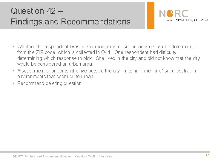 Question 42 – Findings and Recommendations • Whether the respondent lives in an urban,
