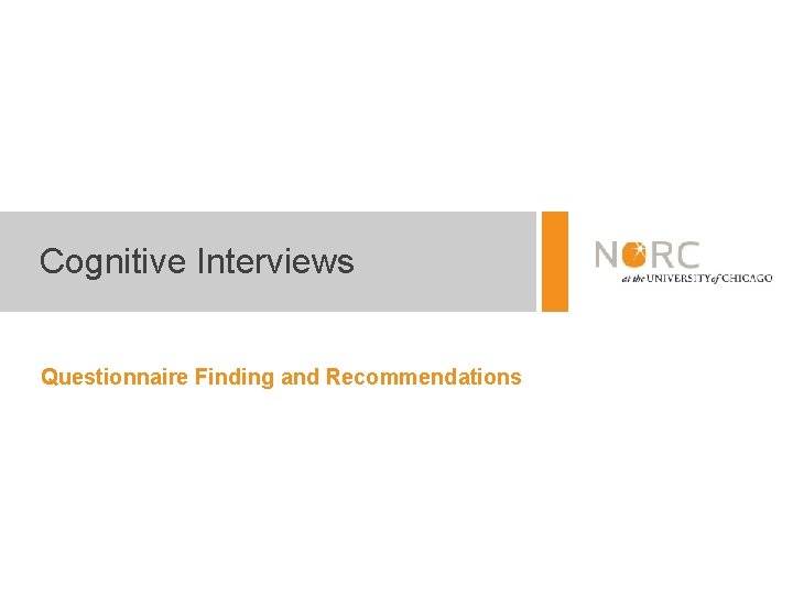 Cognitive Interviews Questionnaire Finding and Recommendations 