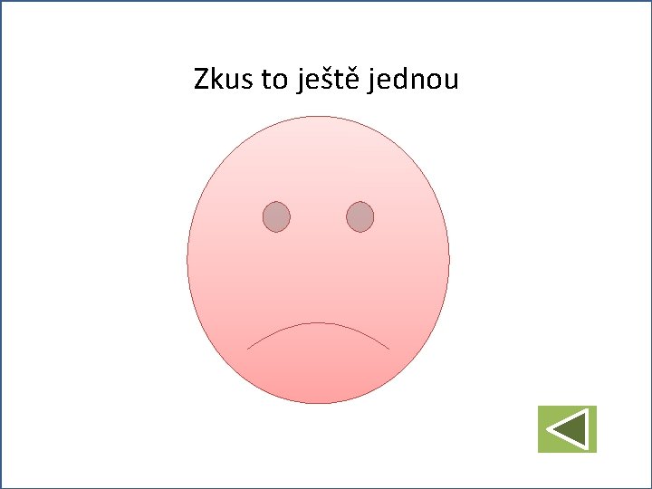 Zkus to ještě jednou 