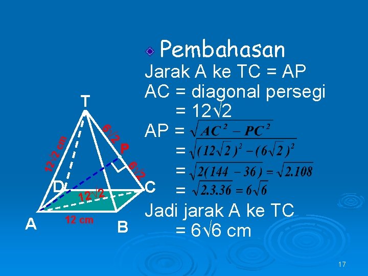 Pembahasan T 2 A 6√ 12√ 2 c 2 m 6√ D Jarak A