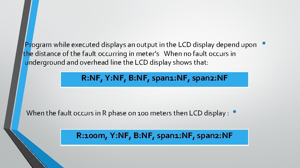 Program while executed displays an output in the LCD display depend upon the distance