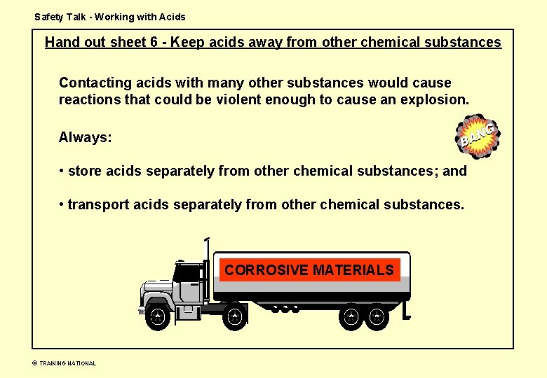 Safety Talk - Working with Acids Hand out sheet 6 - Keep acids away Safety Talk - Working with Acids Hand out sheet 6 - Keep acids away