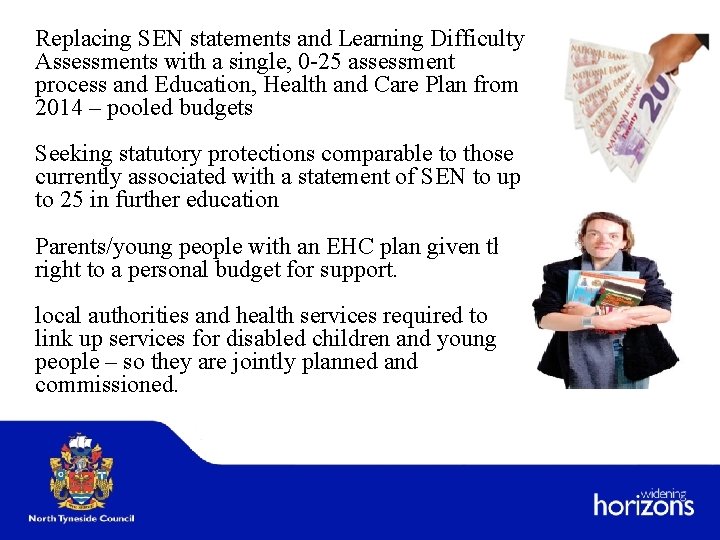 Replacing SEN statements and Learning Difficulty Assessments with a single, 0 -25 assessment process