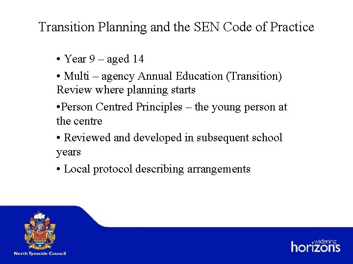 Transition Planning and the SEN Code of Practice • Year 9 – aged 14