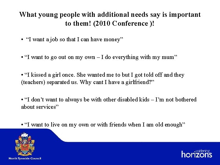 What young people with additional needs say is important to them! (2010 Conference )!