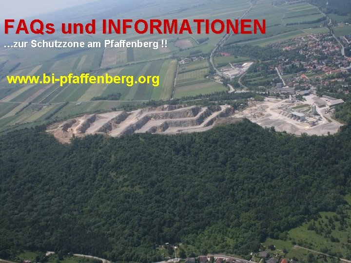 Pfaffenberg FAQs und INFORMATIONEN Brgerinitiative Pfaffenberg zur Schutzzone am