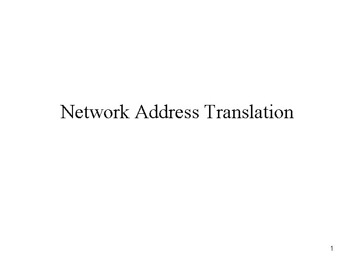 Network Address Translation 1 