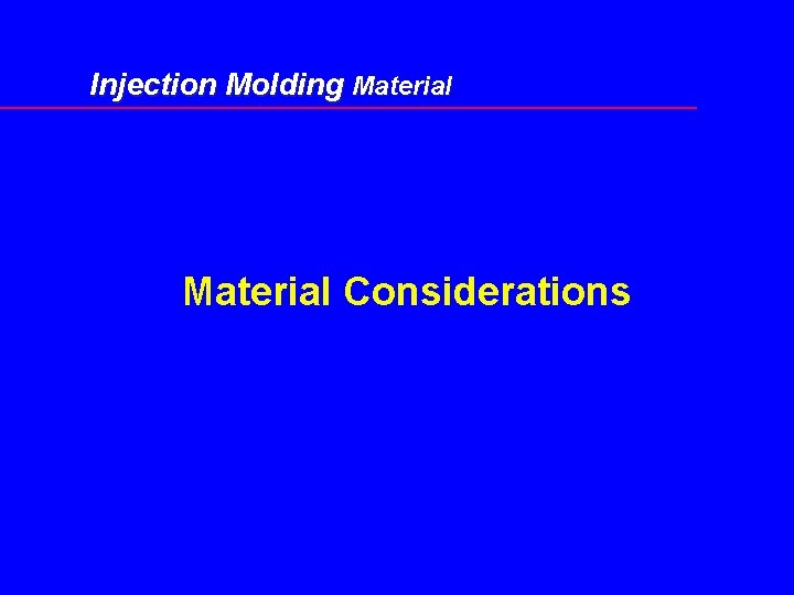 Injection Molding Material Considerations 