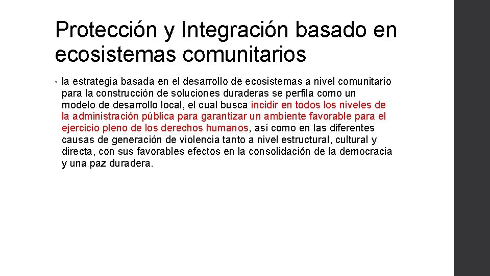 Protección y Integración basado en ecosistemas comunitarios • la estrategia basada en el desarrollo